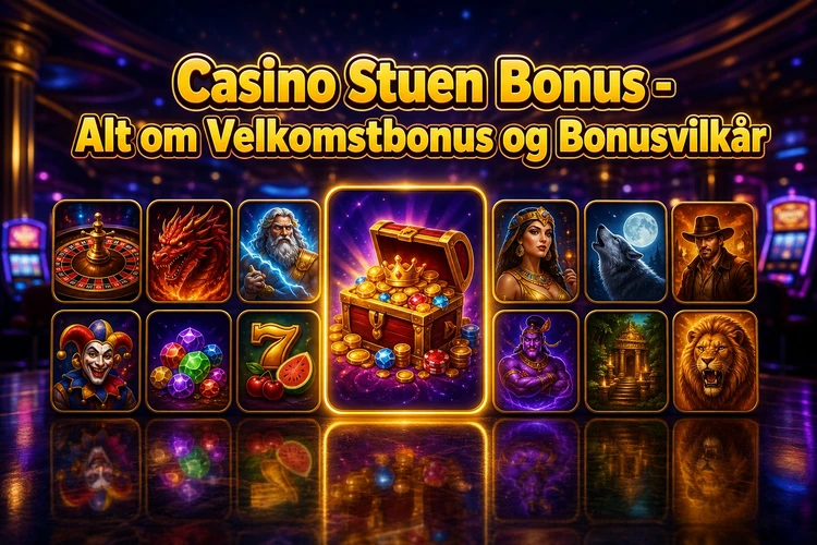 Casino Stuen Bonus - Alt om Velkomstbonus og Bonusvilkår